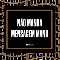 NÃO MANDA MENSAGEM MANO - Single - DJAY VMC, DJ Martins 011 & Iraqui ZL