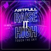 Raise it high