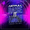 Raise it high