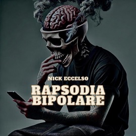 RAPSODIA BIPOLARE Nick Eccelso