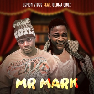 Mr Mark (feat. Oluwa Qruz)