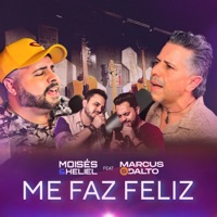 Me Faz Feliz (feat. Marcus & Dalto) - Single - Moisés & Heliel