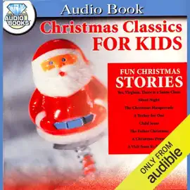 Christmas Classics for Kids (Unabridged)