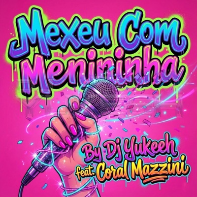 Mexeu Com Menininha (feat. Coral Mazzini) - Single
