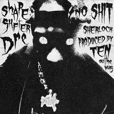 No Shit Sherlock (feat. Tenoutheway) - Single