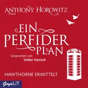 Ein perfider Plan. Hawthorne ermittelt (Band 1) - Anthony Horowitz