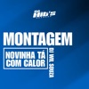 Montagem Novinha Tá Com Calor - Single