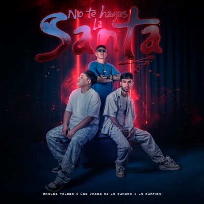 No Te Hagas La Santa - Single