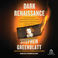 Dark Renaissance : The Dangerous Times and Fatal Genius of Shakespeare's Greatest Rival - Stephen Greenblatt Cover Art