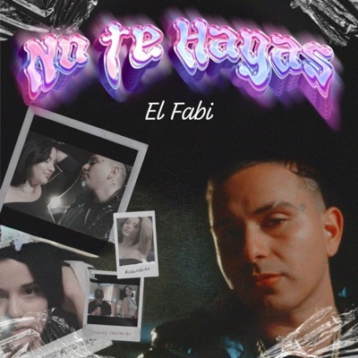 No Te Hagas - Single