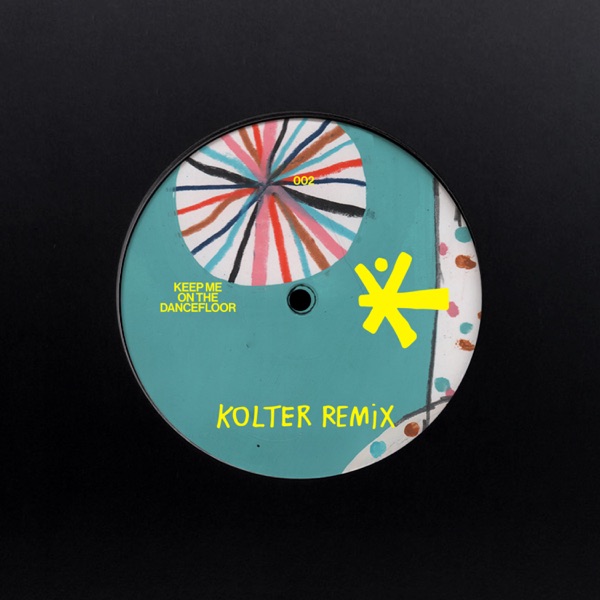 Keep Me On the Dancefloor (Kolter Remix) - Single