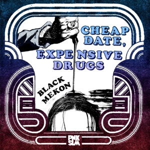 Cheap Date, Expensive Drugs - Single