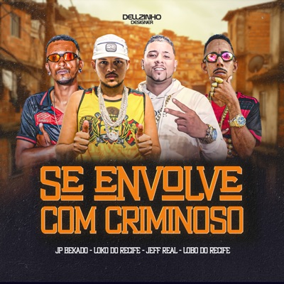 Se Envolve Com Criminoso - Single