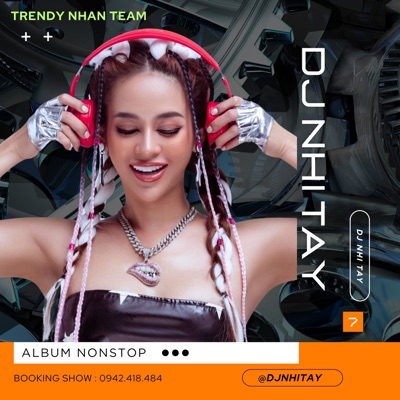 Trendy Nhân - Mọi Chuyện Là Do Em Đó - DJ NHI TAY ON THE MIX (Nonstops VOL.7)