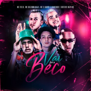 Vai Pro Beco (feat. MC 7 Belo, Mc guizinho niazi & Mcs Nando and Luanzinho)