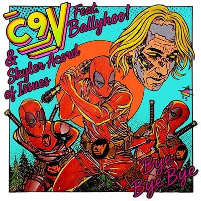 Bye Bye Bye (Heavy Pop Movement) (feat. BALLYHOO! & Skyler Acord) - Single