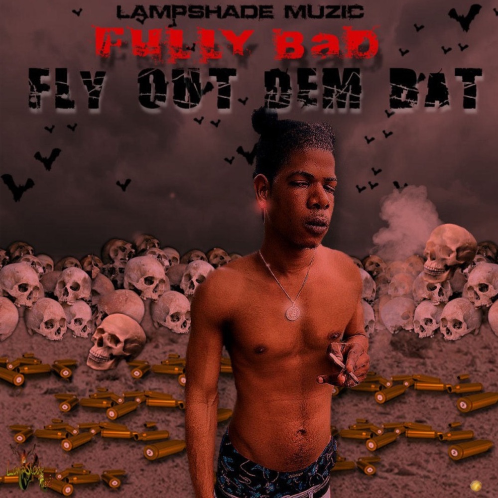 Обложка альбома «Fly Out Dem Bat - Single» — Fully Bad & Lampshade Muzic