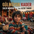 Gülmüyor Kader (feat. Altay Tamur) - Single