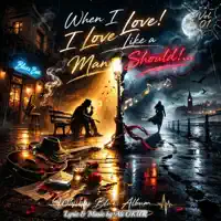 When I Love Like a Man Should!..& Whisky Blues Music Vol. 01 Nr BR I — Ali OKUR Medya Konya PR Music