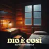David Mancassola - Dio è così