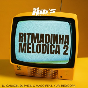 Ritmadinha Melodica 2 (feat. Yuri Redicopa)