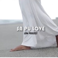 Sa Pu Love - Single - LGM PROJECT