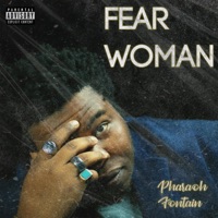 Fear Woman - Single - Pharaoh Fontain