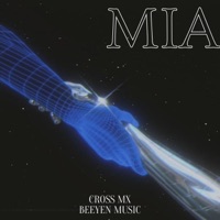 MIA (feat. Cross MX) - Single - Beeyen Music