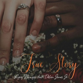 True Story (feat. Delvin Jones Jr.) Lyriq Nawqiy