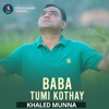 Baba Tumi Kothay - Single