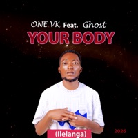 Your Body (Ilelanga) [feat. GISHIN] - Single - One VK