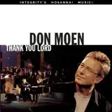 Don Moen - Creator King (feat. Integrity's Hosanna! Music) [Live]