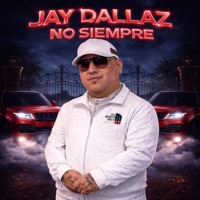 NO SIEMPRE - Single - Jay Dallaz