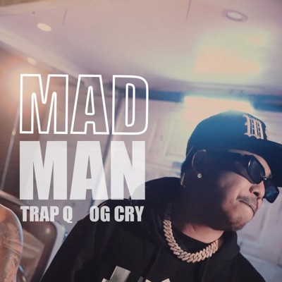 Mad Man (feat. Trap Q) - Single