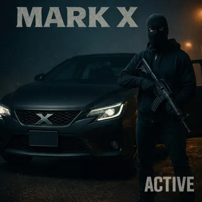 Listen to MARK X (feat. ACTIVE) - Single by Famous Empire Music Group