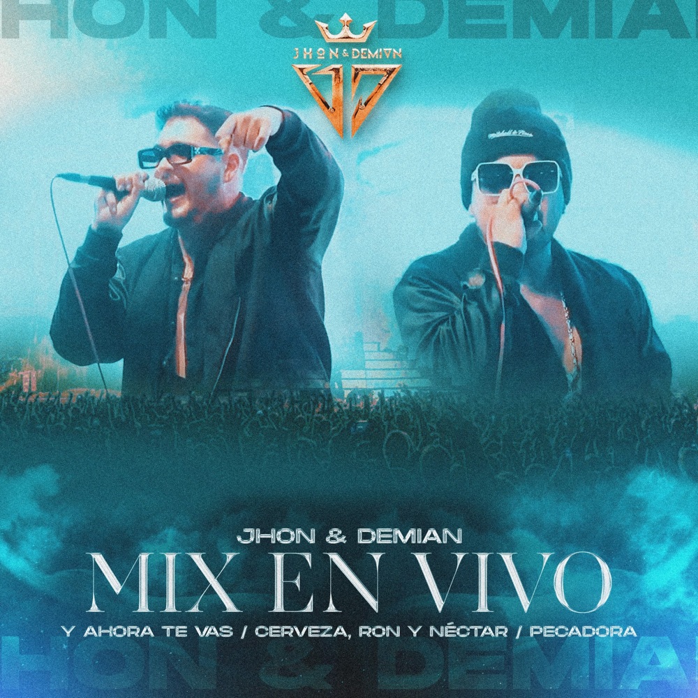 Обложка альбома «Y Ahora Te Vas / Cerveza, Ron y Néctar / Pecadora (En Vivo) - Single» — Jhon & Demian