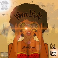Where Its At (feat. Weez) - Single - Dubisgone
