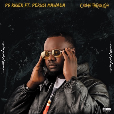 Come Through (feat. Perusi Mawada) - Single