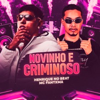 Novinho e Criminoso - Single - Mc Fantxma