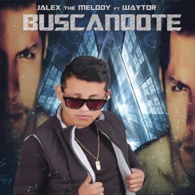 Buscandote (feat. Waytor) - Single