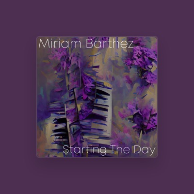 Listen to Miriam Barthez, watch music videos, read bio, see tour dates & more!