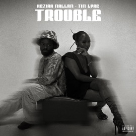 Trouble Keziah Mallam & Tim Lyre