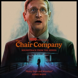 Rainy Days and Mondays (from "The Chair Company") - Single