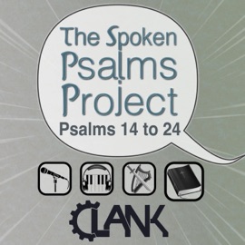 The Spoken Psalms Project (Psalm 18) Clank