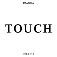Touch (feat. JELEEL!) - Single - Ioanna