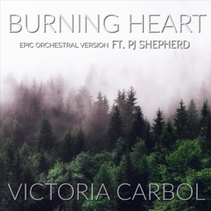 Burning Heart (Epic Orchestral Version) [feat. PJ Shepherd] - Single