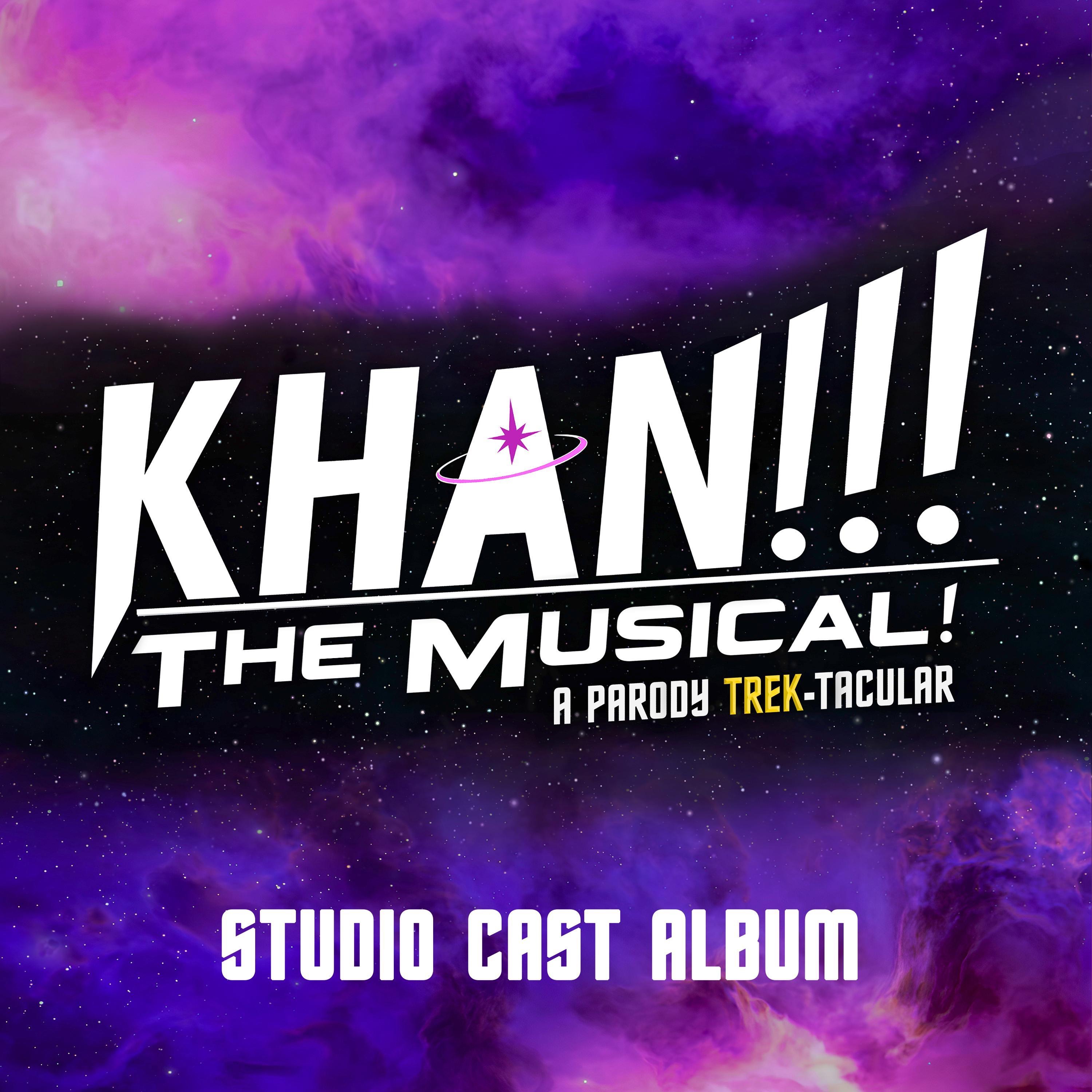 Khan!!! The Musical! A Parody Trek-tacular (Studio Cast Album)