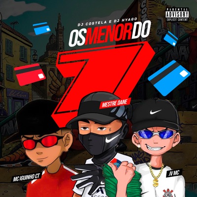 Os Menor do 7 (feat. Dj Hyago & DJ Costela) - Single