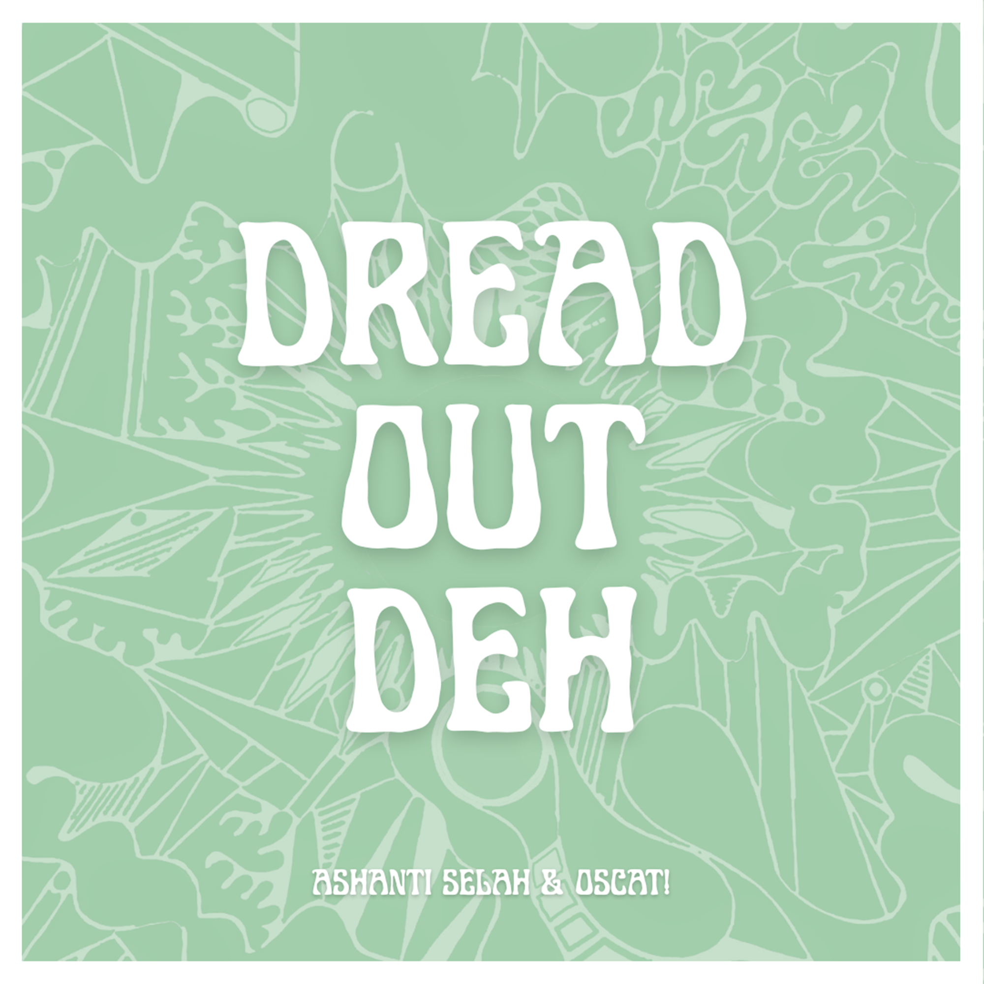 Dread out Deh - Single