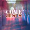 Eben Affel - COME JESUS